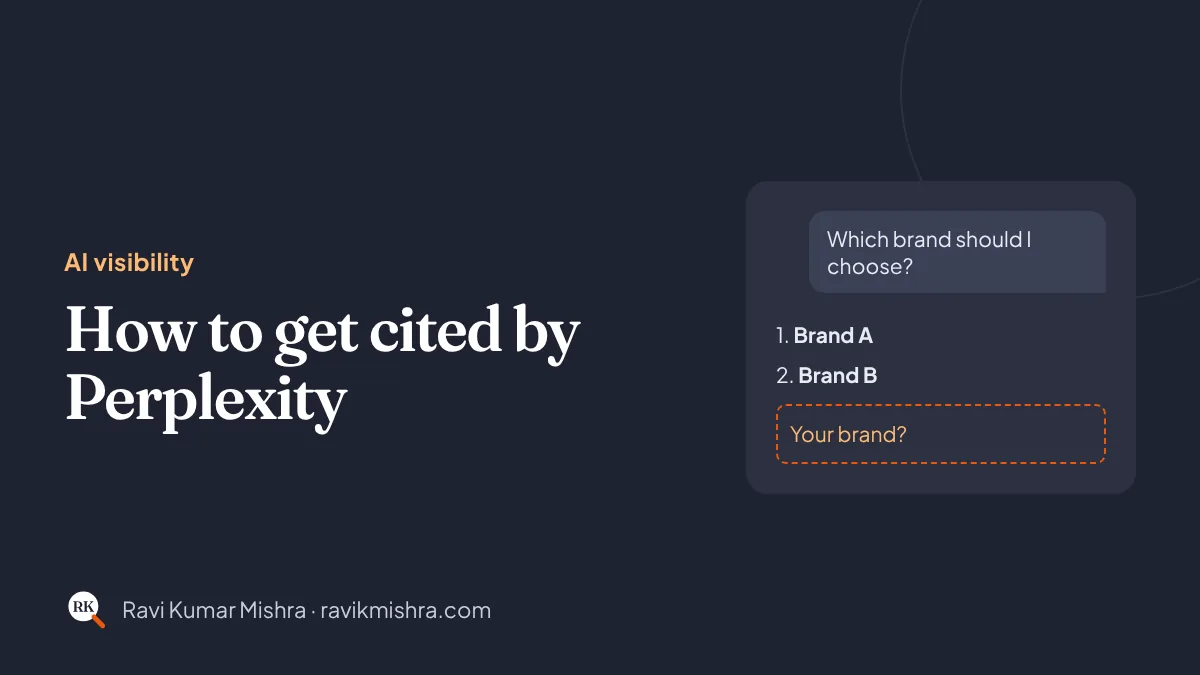 How to get cited by Perplexity: AI visibility guide by Ravi Kumar Mishra