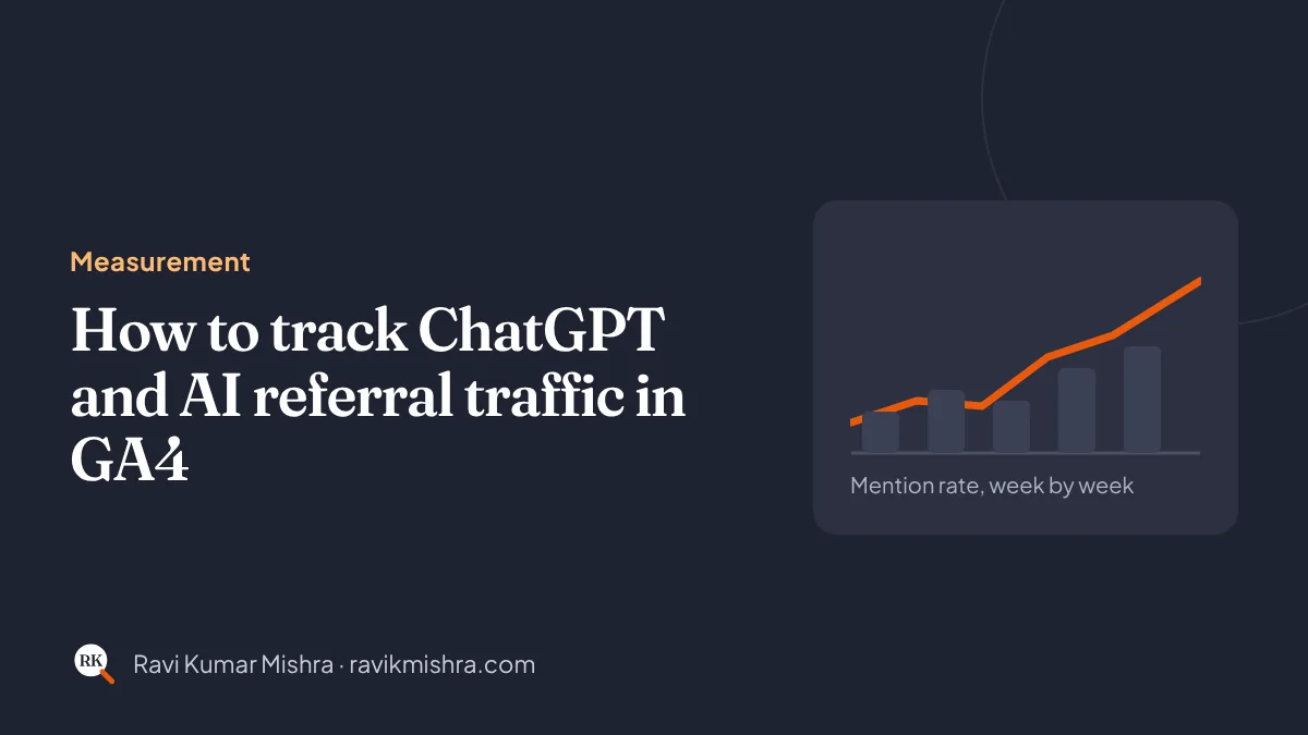How to track ChatGPT and AI referral traffic in GA4: Measurement guide by Ravi Kumar Mishra